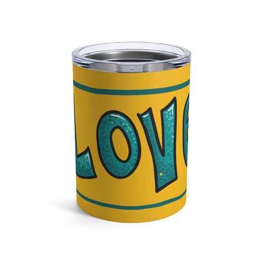 Love Tumbler 10oz